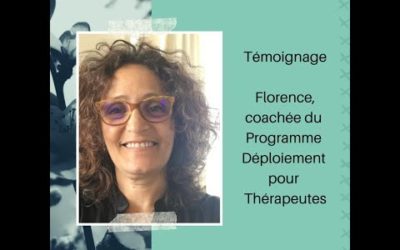 TEMOIGNAGE de Florence, CLIENTE DU PROGRAMME DEPLOIEMENT