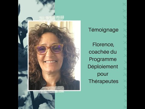 TEMOIGNAGE de Florence, CLIENTE DU PROGRAMME DEPLOIEMENT