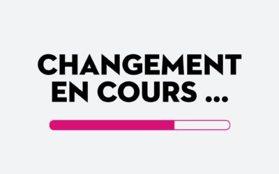 [CHANGEMENT EN COURS]
 Le changement , un des mots…