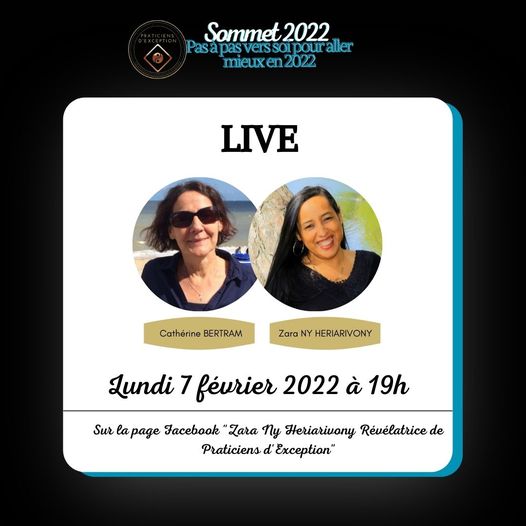 Sommet 2022 : Rendez-vous avec Catherine Bertham, Sophrologue, sur un live avec Zara Ny Heriarivony