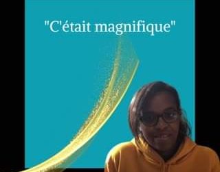 C’était magnifique