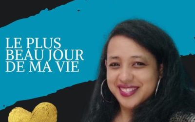 Aujourd’hui est le plus beau jour de ma vie, car…