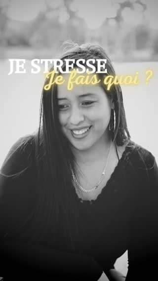 Je stresse , je fais quoi