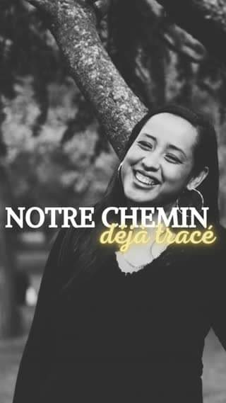 Notre chemin , déjà tracé