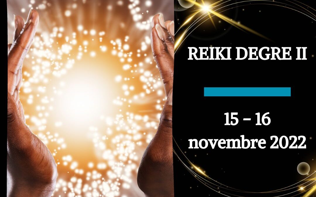 REIKI degré II 15 et 16 Novembre