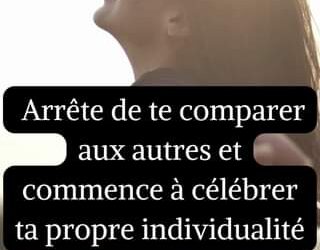 Stop ! Cesse de te comparer Ces derniers temps, j’ai remarqué que beaucoup de…