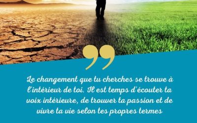 Le changement commence à l&rsquo;intérieur. 

 Pour changer notre vie et atteindre nos…