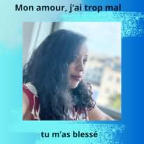 Mon amour, mon amour, je suis profondément blessé(e). Je t&rsquo;ai tellement aimé et …