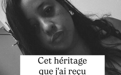 Tout héritage n’est pas forcément positif. Notamment dans le transgénérationnel….